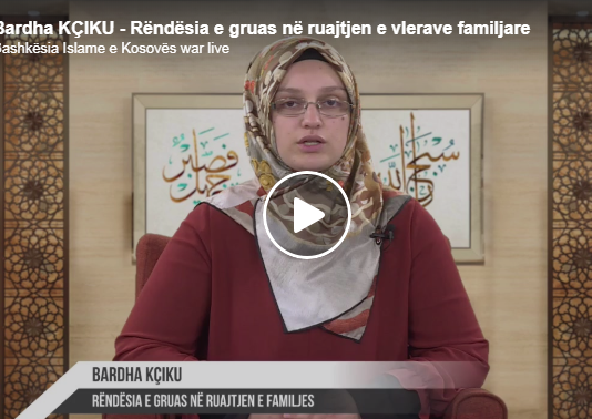 Bardha KQIKU Rëndësia e gruas në ruajtjen e vlerave familjare